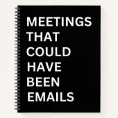  Meetings that could have been emails notebook Notizblock (Vorderseite)