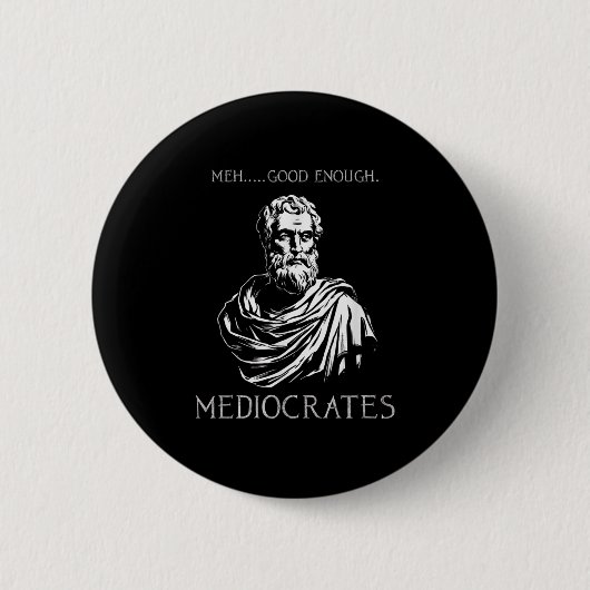 Meg gut genug Funny mediocrates Demotivational Q Button (Vorderseite)
