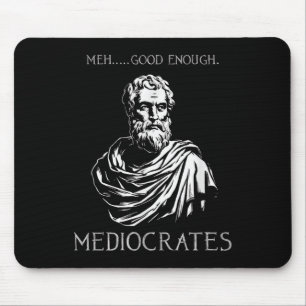Meg gut genug Funny mediocrates Demotivational Q Mousepad