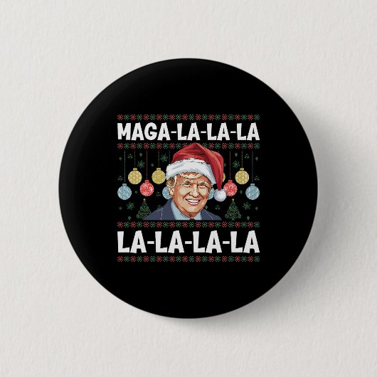 Mega La La La Donald Trump Potus 47 Hässliches Wei Button (Vorderseite)
