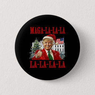 Mega La La La Donald Trump Potus 47 Ugly Weihnacht Button