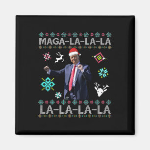 Mega La La La Donald Trump Präsident 47 Dance Ugly Magnet