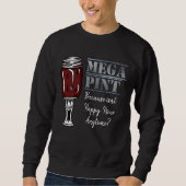Mega Pint | Happy Hour ist jederzeit Sweatshirt (Vorderseite)