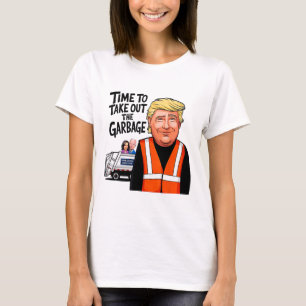 Mega Trump Garge LKW Zeit, um die Garge zu nehmen T-Shirt
