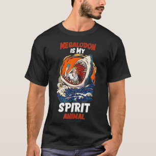 Megalodon ist mein Spirit Animal Funny Hai Liebhab T-Shirt