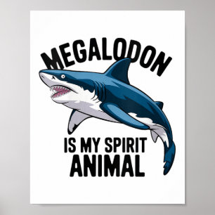 Megalodon ist mein Spirit Animal Funny Sprichwort Poster