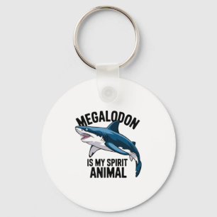 Megalodon ist mein Spirit Animal Funny Sprichwort Schlüsselanhänger