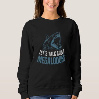 Megalodon Lover Shark Teeth Research Team Megalodo Sweatshirt