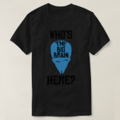 Megamind Who is the Big Brain Here Perfektes Gesch T-Shirt (Design vorne)
