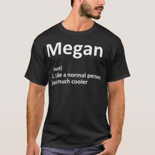 MEGAN Definition Personalized Name Funny Birthday T-Shirt