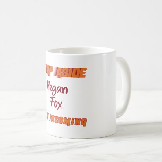 Megan Fox - Step Aside, eingehender Lüfter Kaffeetasse (VorderseiteRechts)