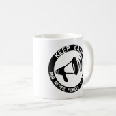 Megaphon: Behalt ruhig und vergiss nie. Kaffeetasse (VorderseiteRechts)