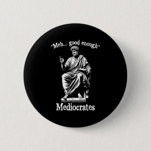 MeGood genug Mediocrates Funny Old Griechisch Phil Button