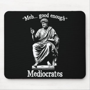 MeGood genug Mediocrates Funny Old Griechisch Phil Mousepad