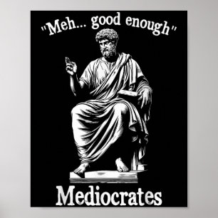 MeGood genug Mediocrates Funny Old Griechisch Phil Poster