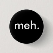 "meh." button (Vorderseite)