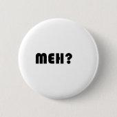 Meh Button (Vorderseite)