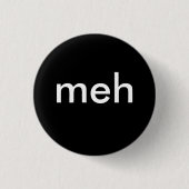"meh " button (Vorderseite)