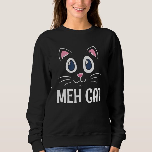 Meh Cat Cat Humor Kitten Introvert Cat Mom Sweatshirt (Vorderseite)