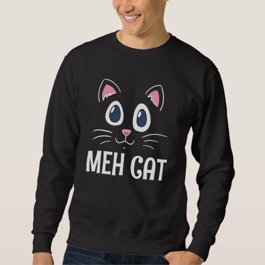Meh Cat  Cat  Humor Kitten Introvert Cat Mom Sweatshirt (Vorderseite)