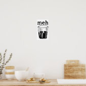 Meh Cup Funny Poster (Küche)