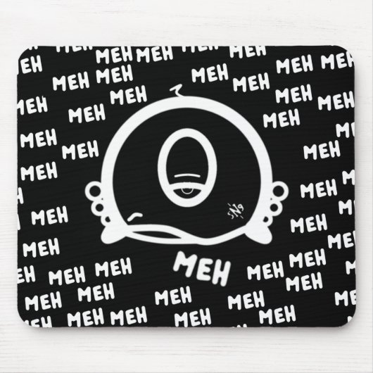 Meh (& das coole runde Ding mit einem Auge) Mousepad (Vorne)