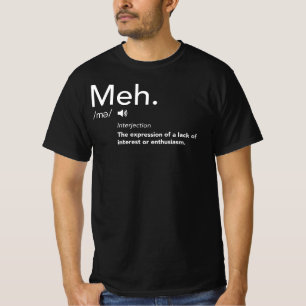 Meh Defintion Shirt lustige Meme Definitionen Meh