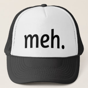meh. Funny Sarcastic Geek Nerd Cool Gamer Trendy Truckerkappe