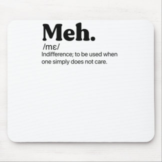 Meh Funny Zitat Mousepad