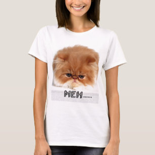 Meh….gebohrte Katze T-Shirt