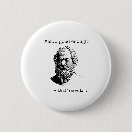 Meh Good Enough Funny Mediocrates Sarcastic Greek Button (Vorderseite)