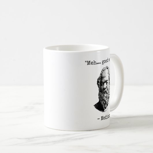 Meh Good Enough Funny Mediocrates Sarcastic Greek Kaffeetasse (VorderseiteRechts)