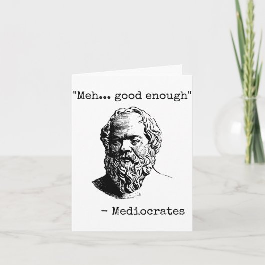 Meh Good Enough Funny Mediocrates Sarcastic Greek Karte (Vorderseite)