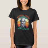 Meh Good genug Mediocrates Sarcastic Retro Vinta T-Shirt (Vorderseite)