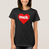 Meh Heart Anti-Valentinstag T-Shirt (Vorderseite)