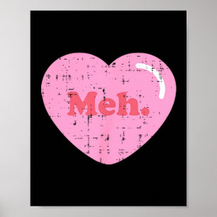 Meh Herz Tasche Lustig Anti Valentinstag Single  Poster