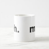 Meh Kaffeetasse (Mittel)