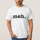 Meh. Lustiges T-Shirt (Vorderseite)