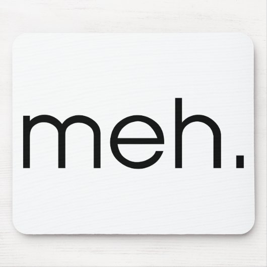 Meh Mousepad (Vorne)