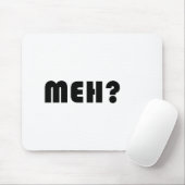 Meh Mousepad (Mit Mouse)