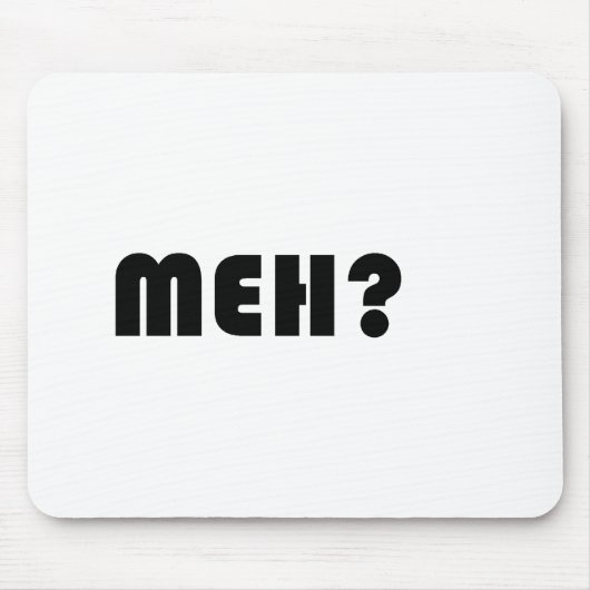 Meh Mousepad (Vorne)