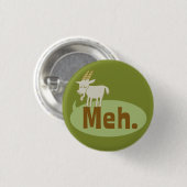 Meh (sagte die Ziege) Witziger Flair Pinback Butto Button (Vorne & Hinten)