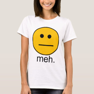 meh T-Shirt