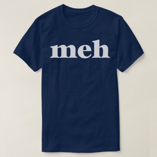 Meh T-Shirt (Design vorne)