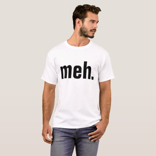 meh. T - Shirt Funny (Vorne ganz)