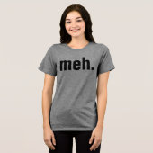 meh T-shirts Funny (Vorderseite voll)