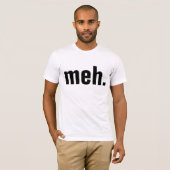 meh. T-shirts Funny (Vorne ganz)
