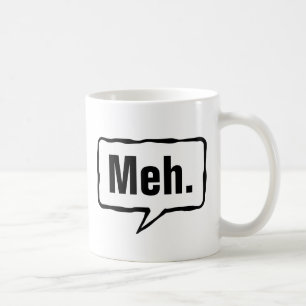 Meh Tasse   Funny Aathy Zitat für Zuhause oder Bür