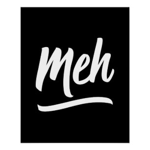 Meh Typografie Poster