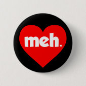 Meh Valentine's Day Heart Button (Vorderseite)